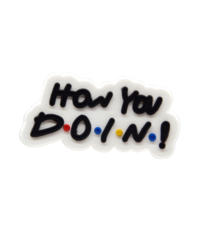 Friends - How You Doin!
